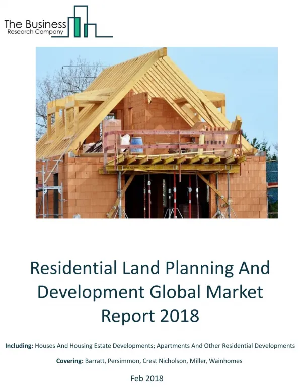 Residential Land Planning And Development Global Market Report 2018