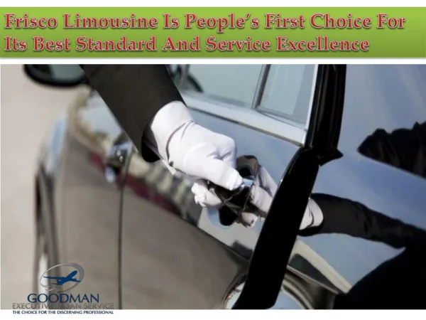 Frisco Limousine Is People’s First Choice For Its Best Standard And Service Excellence