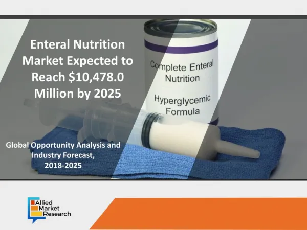 Comprehensive Analysis of Factors that Drive and Restrict the Growth of the Enteral Nutrition Market
