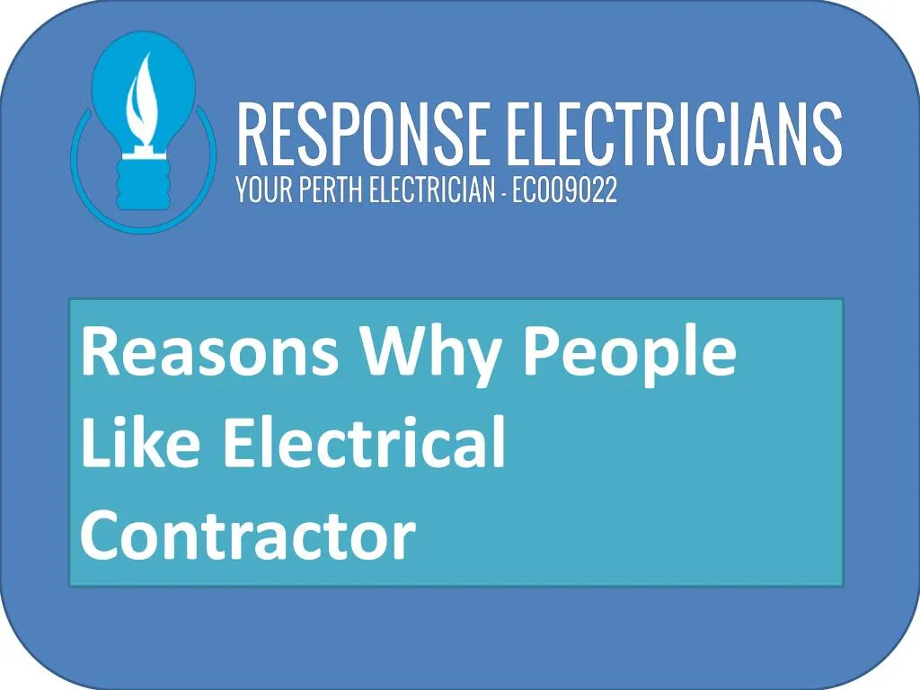 reasons why people like electrical contractor