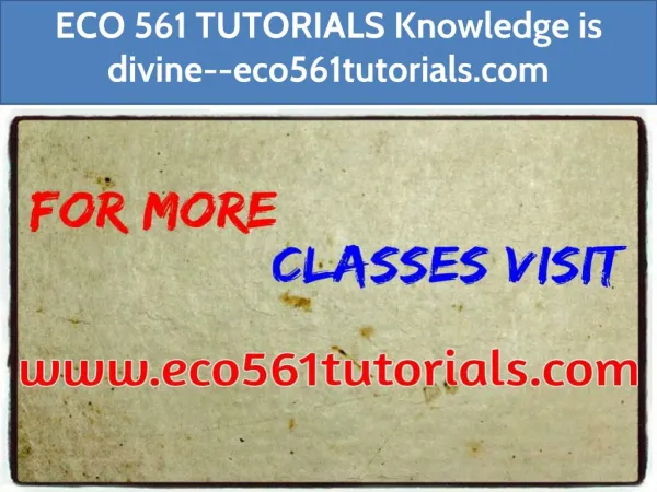 ECO 561 TUTORIALS Knowledge is divine--eco561tutorials.com