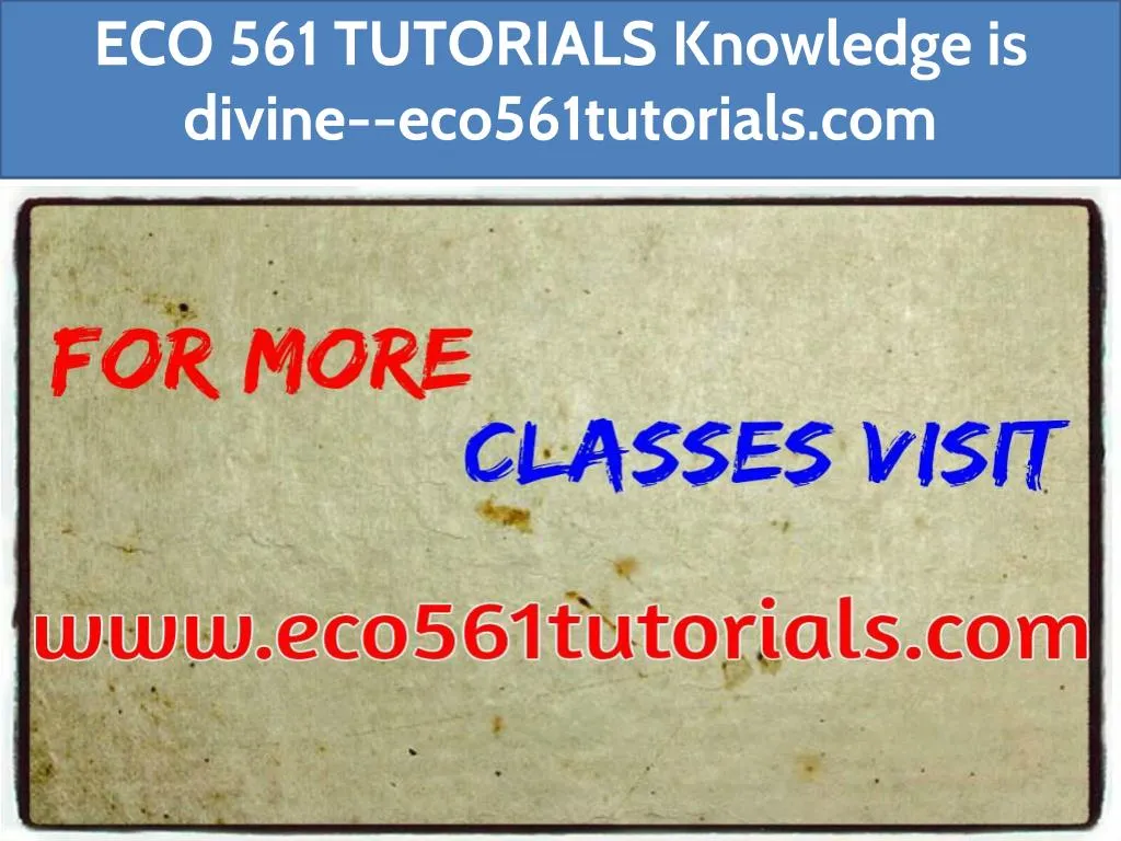 eco 561 tutorials knowledge is divine