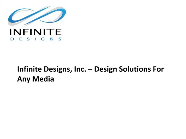 Infinite Designs, Inc Design Solutions For Any Media