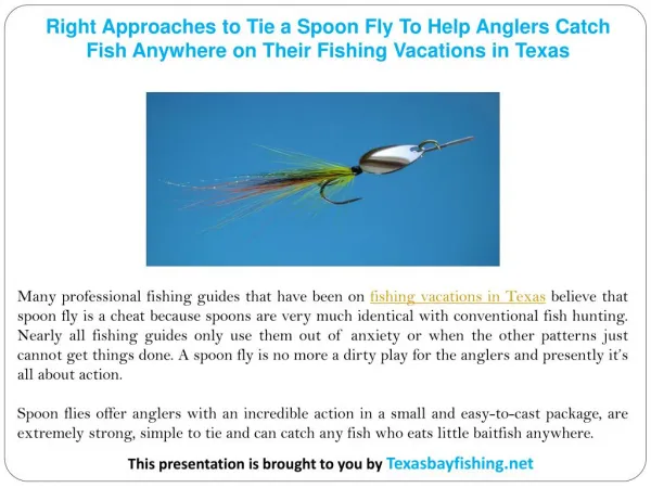 Right Approaches to Tie a Spoon Fly To Help Anglers Catch Fish Anywhere on Their Fishing Vacations in Texas