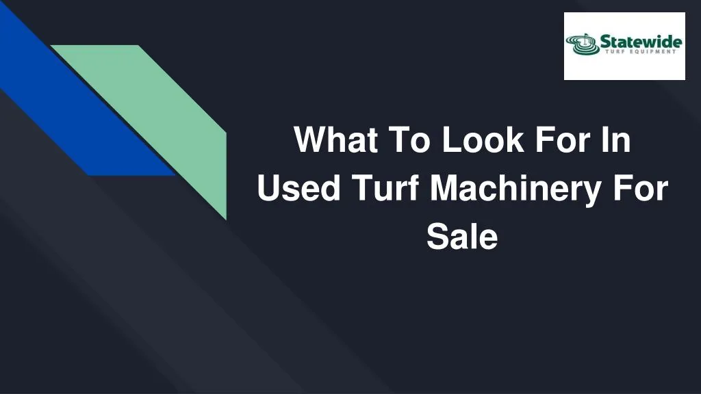 what to look for in used turf machinery for sale