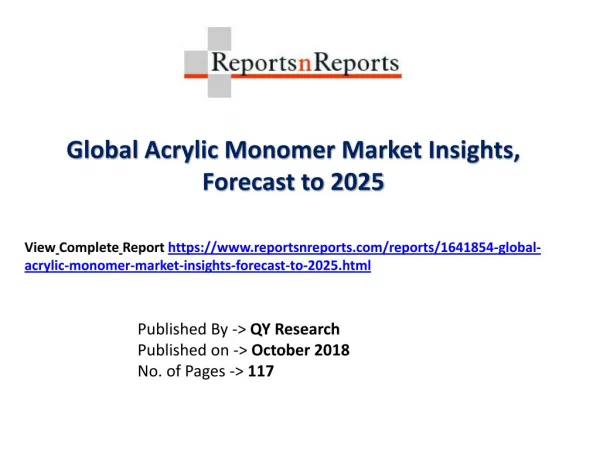 Global Acrylic Monomer Industry : Demands, Insights, Research and Forecast 2018-2025