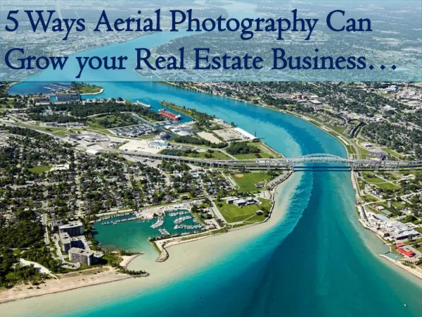 Aerial photography could change your real estate business