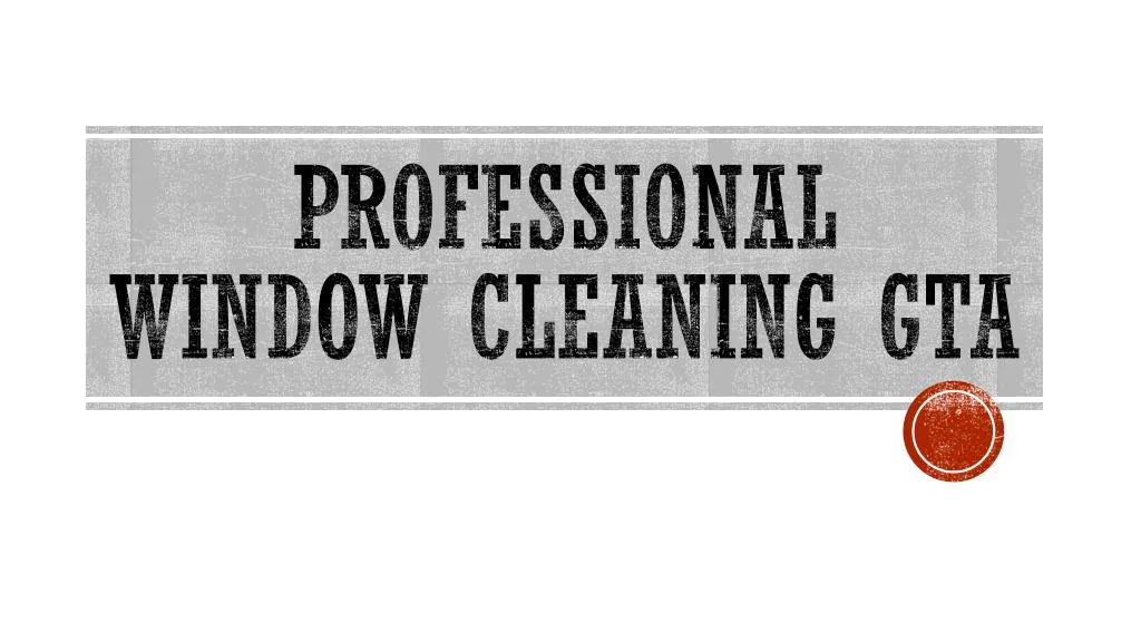 professional window cleaning gta