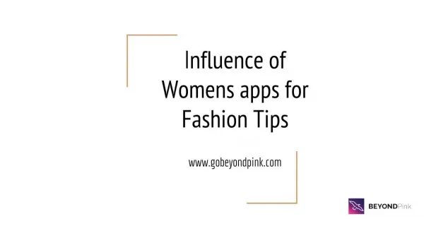Mobile App Influence for Women’s Fashion Tips