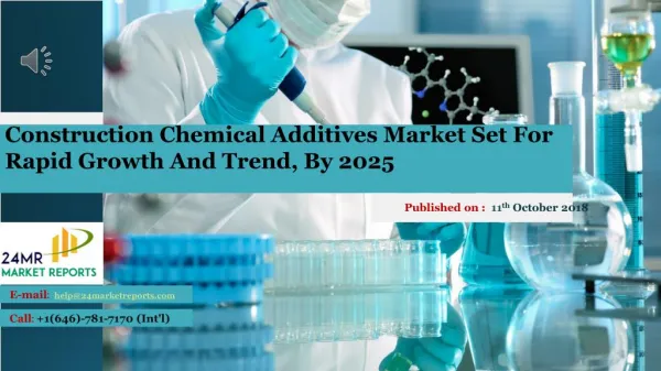 Construction Chemical Additives Market Set For Rapid Growth And Trend, By 2025