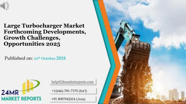 Large Turbocharger Market Forthcoming Developments, Growth Challenges, Opportunities 2025