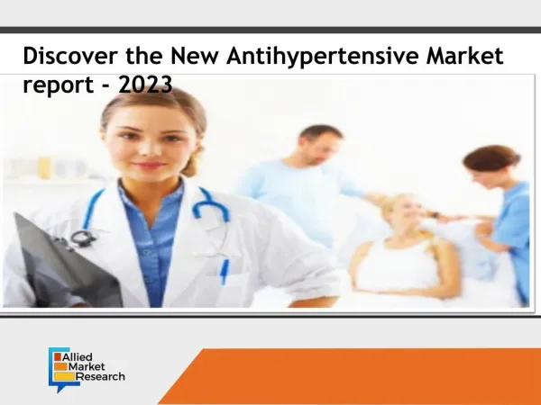 Antihypertensive Market Top Key Players, Trends, Share to 2023