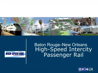 Baton Rouge New Orleans High-Speed Intercity Passenger Rail - slide 1