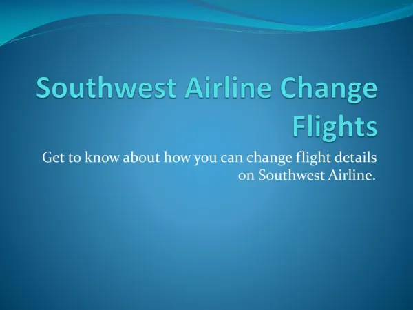 Southwest Airlines Policy on Changing Flights