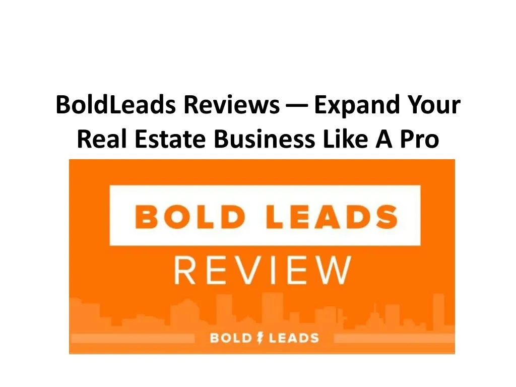 boldleads reviews expand your real estate business like a pro