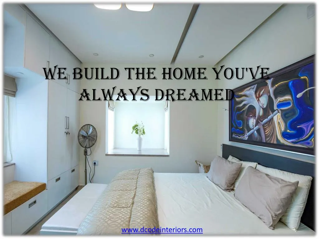 we build the home you ve always dreamed