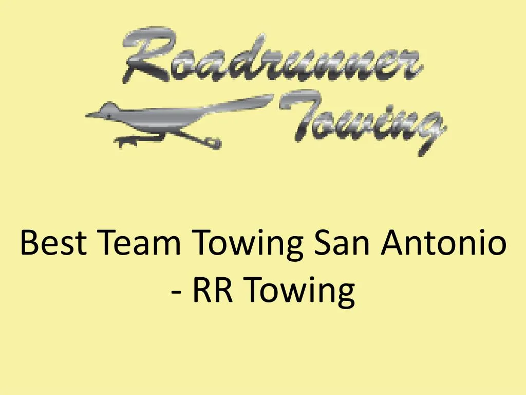 best team towing san antonio rr towing
