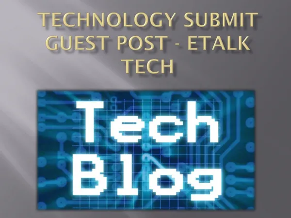 Etalk tech-Technology Submit Guest Post