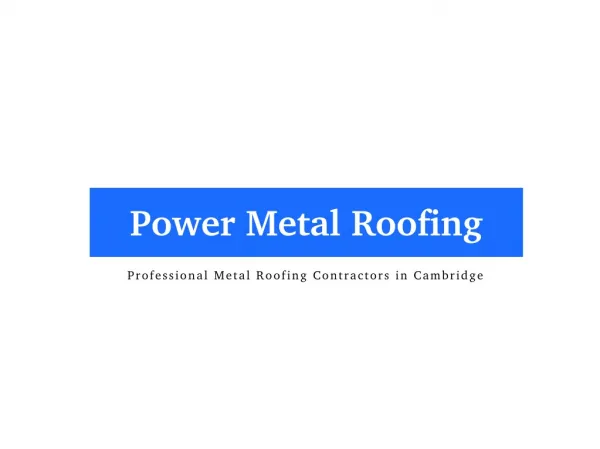Trusted Metal Roofing Contractors in Cambridge