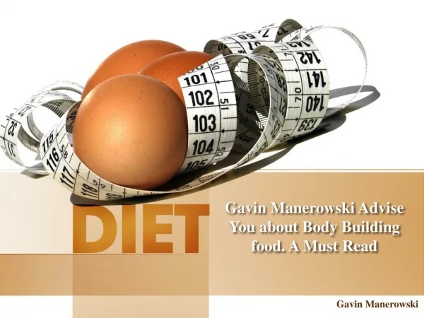 Gavin Manerowski - Guide You about Body Building Food