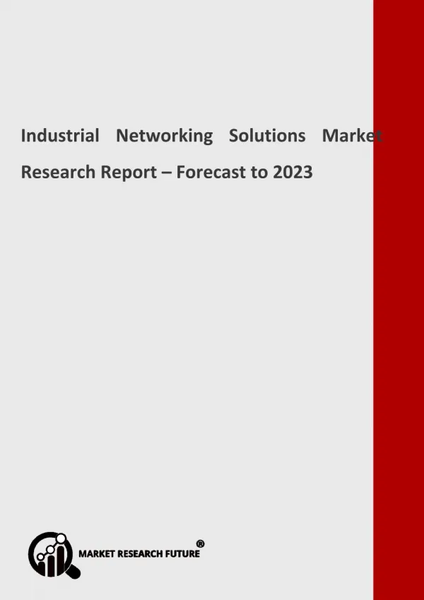 Industrial Networking Solutions Market Trend Analysis By Component & Type Forecast 2023