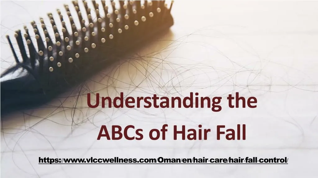 understanding the abcs of hair fall