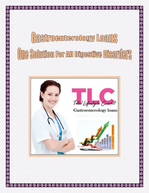 Gastroenterology Loans - One Solution For All Digestive Disorders