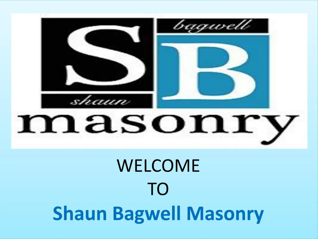 welcome to shaun bagwell masonry