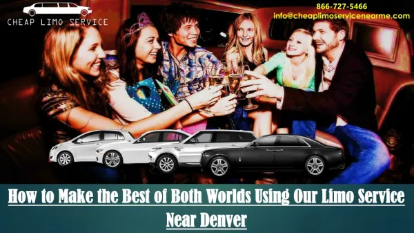 How to Make the Best of Both Worlds Using Our Limo Service Near Denver