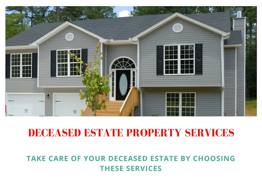 deceased estate property services