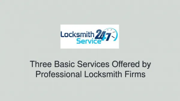 Three Basic Services Offered by Professional Locksmith Firms