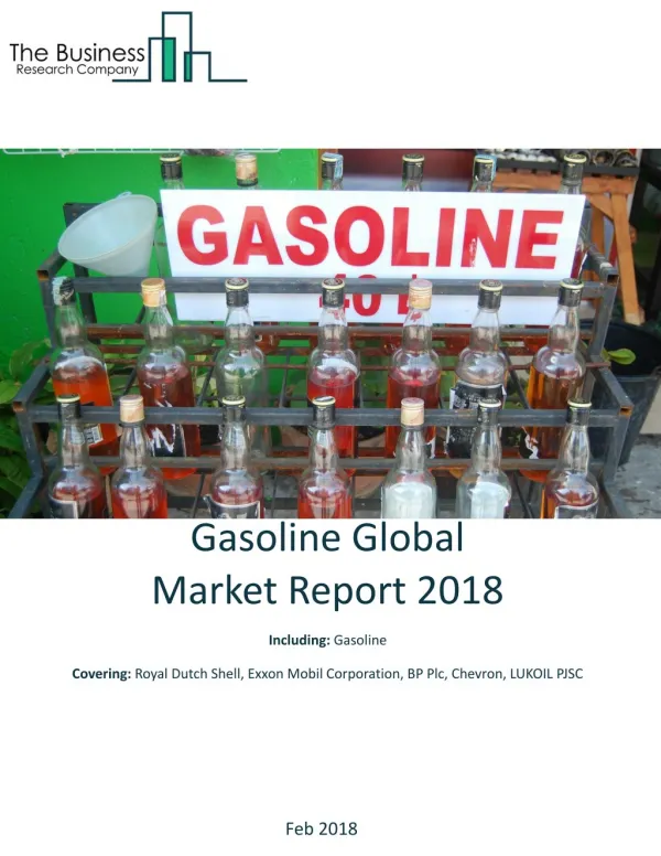 Gasoline Global Market Report 2018