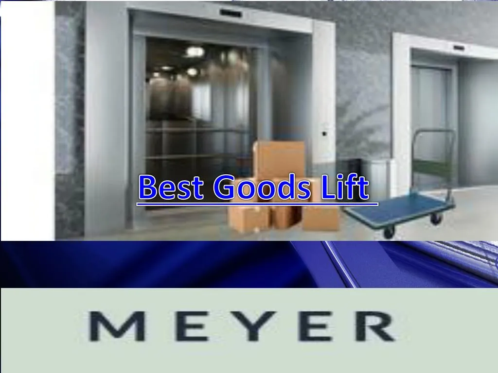 best goods lift