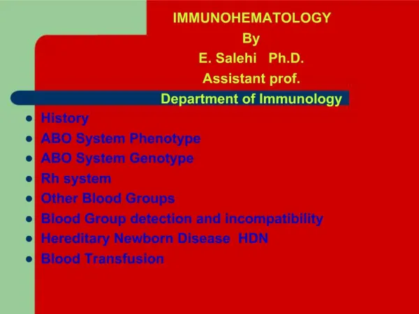 History ABO System Phenotype ABO System Genotype Rh system Other Blood Groups Blood Group detection and incompatibility