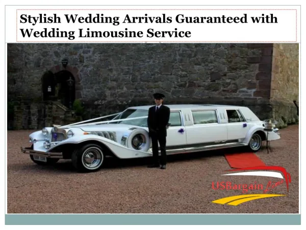 Stylish Wedding Arrivals Guaranteed with Wedding Limousine Service