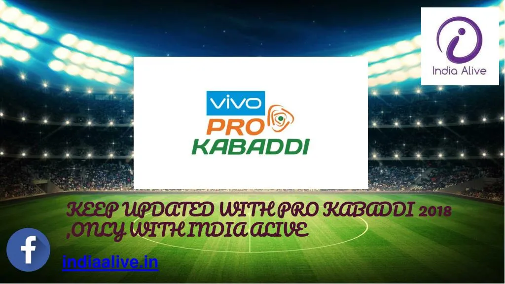 keep updated with pro kabaddi 2018 only with