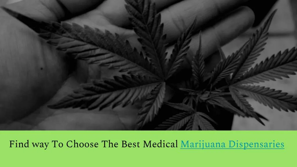 find way to choose the best medical marijuana