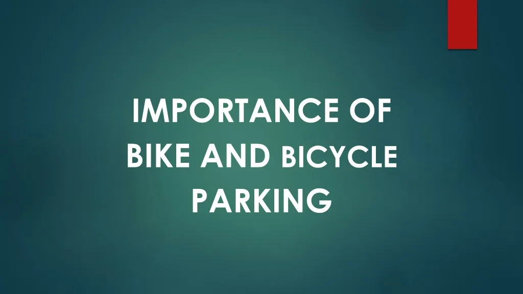 importance of bike and bicycle parking