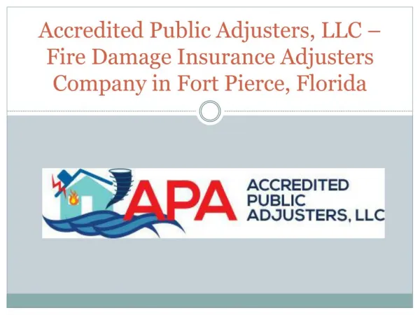 Accredited Public Adjusters, LLC - Fire Damage Insurance Adjusters Company in Fort Pierce, Florida