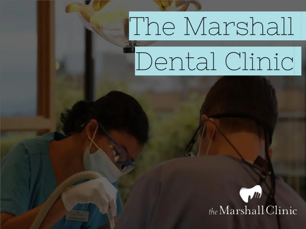 the marshall dental clinic