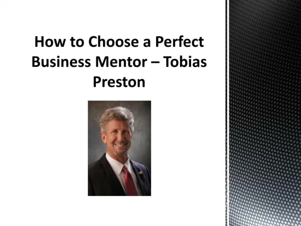 How to Choose a Perfect Business Mentor – Tobias Preston