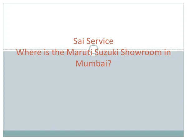 Where is the Maruti Suzuki Showroom in Mumbai?