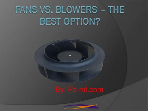 Fans vs. Blowers – The Best Option?