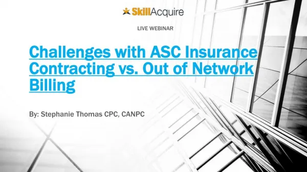 Challenges With ASC Contracting Vs. Out Of Network(OON) Billing