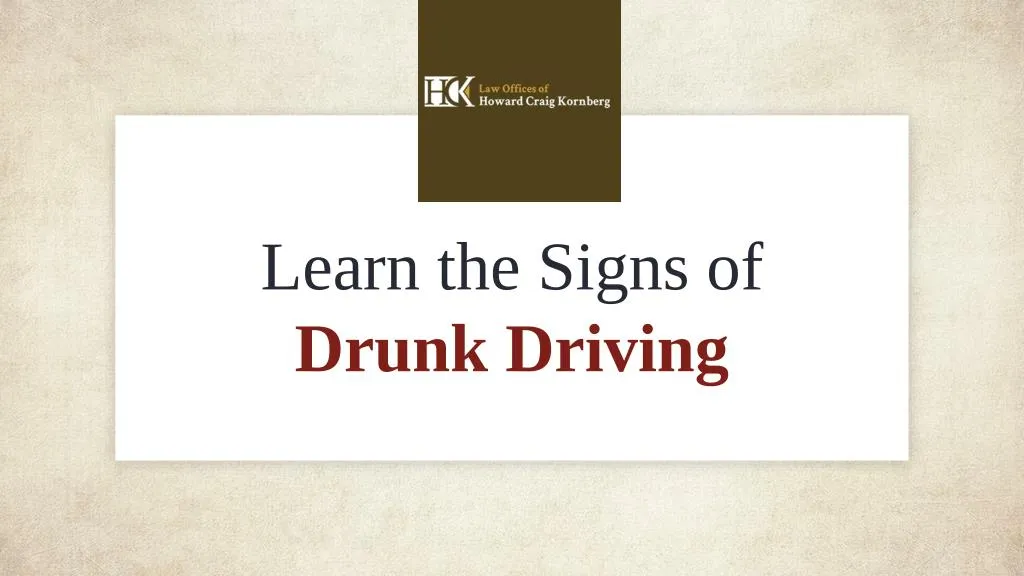 learn the signs of drunk driving