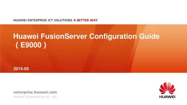 Huawei FusionServer Configuration Guide ? E9000 ?