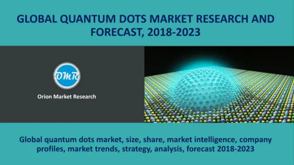 Global Quantum Dots Market Research and Forecast, 2018-2023