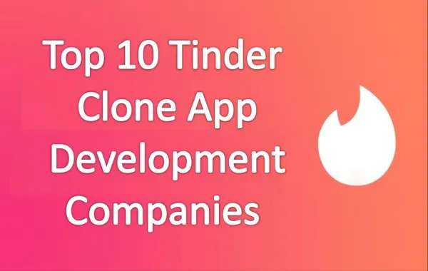 Top 10 Tinder Clone App Development Companies