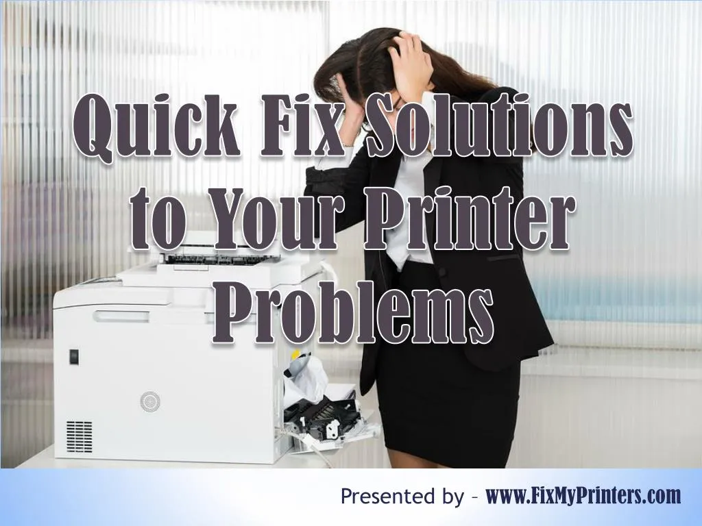 quick fix solutions to your printer problems