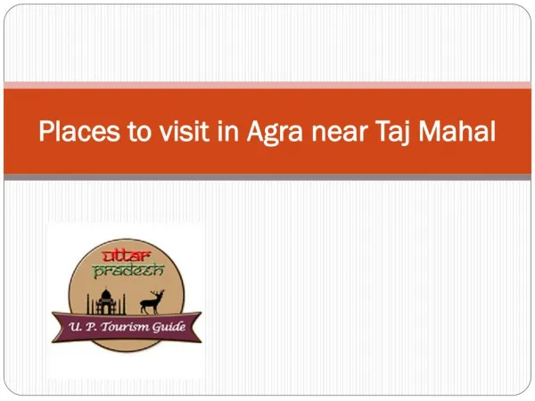 Places to visit in Agra near Taj Mahal